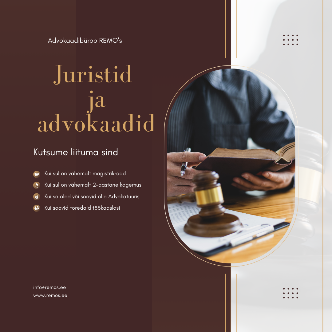 Advokaadibüroo REMO’s pakub andekale advokaadile või juristile võimaluse silma paista ning areneda igati tegusa ja tubli büroo meeskonna liikmena. Juristilt oot